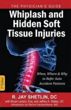 Image of Whiplash and Hidden Soft Tissue Injuries by Dr R Jay Shetlin Paperback