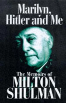 Image of Marilyn Hitler and Me by Milton Shulman Hardback