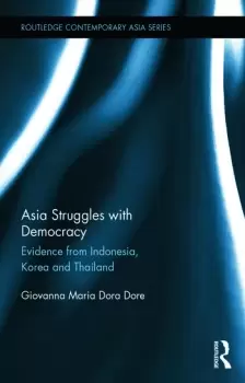 Image of Asia Struggles with DemocracyEvidence from Indonesia Korea and Thailand