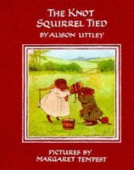 Image of The Knot Squirrel Tied by Alison Uttley and Margaret Tempest Book