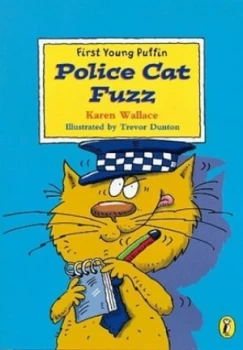 Image of Police Cat Fuzz by Karen Wallace and Trevor Dunton Book
