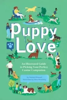 Image of Puppy Love : An Illustrated Guide to Picking Your Perfect Canine Companion