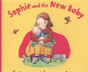 Image of Sophie and the New Baby by Laurence Anholt Book