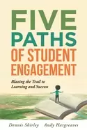 Image of five paths of student engagement blazing the trail to learning and success