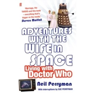 Image of Adventures With the Wife in Space : Living With Doctor Who