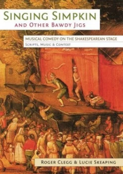 Image of Singing Simpkin and Other Bawdy Jigs by Dr Roger Clegg Book