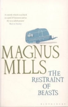 Image of The Restraint of Beasts by Magnus Mills Book