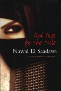 Image of God Dies by the Nile by Nawal El Saadawi Paperback