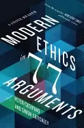 Image of modern ethics in 77 arguments a stone reader
