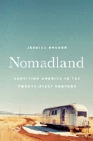 Image of nomadland surviving america in the twenty first century