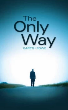 Image of The Only Way by Gareth Rowe Paperback