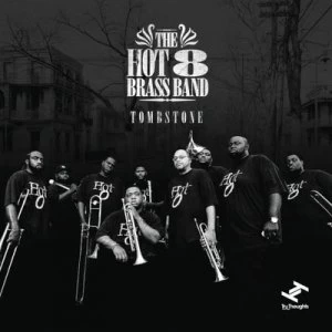 Image of Tombstone by The Hot 8 Brass Band CD Album