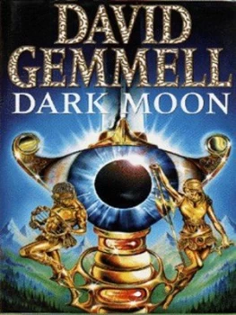 Image of Dark Moon by David Gemmell Hardback