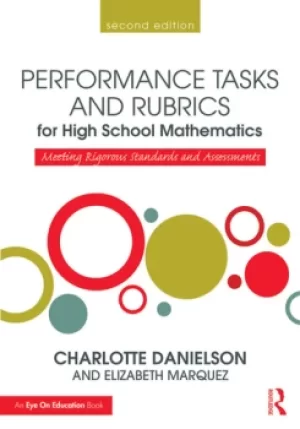Image of Performance Tasks and Rubrics for High School MathematicsMeeting Rigorous Standards and Assessments