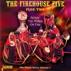 image of Settin the World On Fire The Whole Story Vol 1 by The Firehouse Five Plus Two CD Album