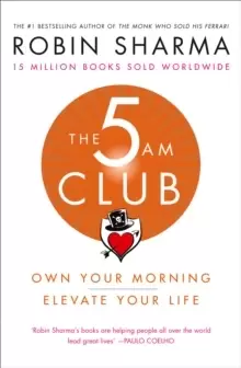 Image of The 5 AM Club : Own Your Morning. Elevate Your Life.