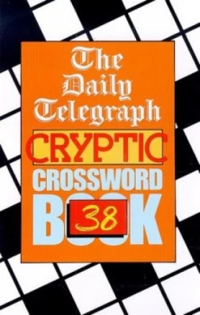 Image of Daily Telegraph Cryptic Crossword Book 38 by Telegraph Group Limited Book
