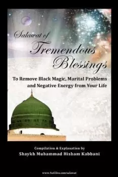 Image of Salawat of Tremendous Blessings by Shaykh Muhammad Nazim Adil Haqqani