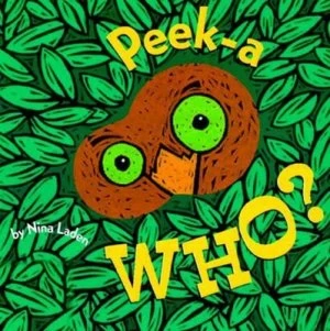 Image of Peek-A Who by Nina Laden Hardback