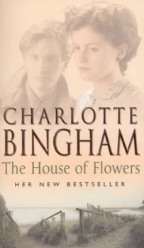 Image of The House of Flowers by Charlotte Bingham Paperback