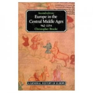 Image of Europe in the Central Middle Ages 962-1154 by C. Brooke Book