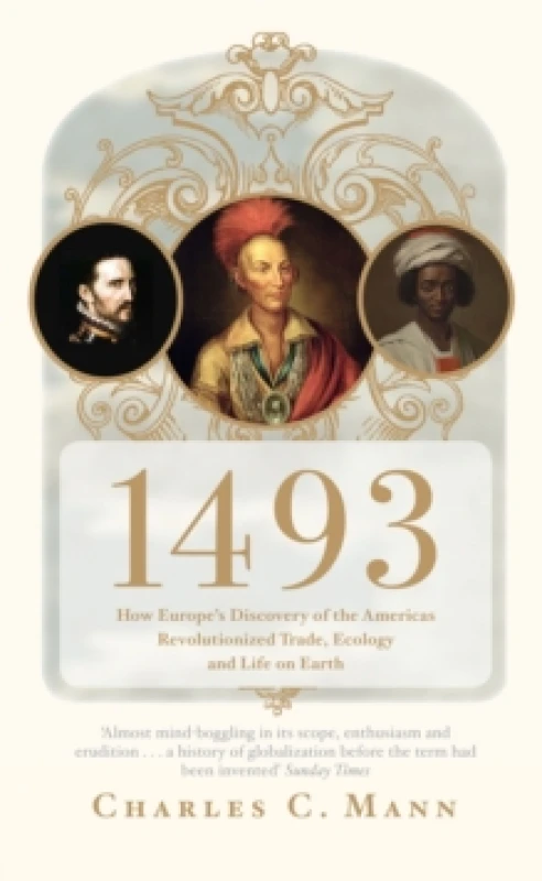 Image of 1493 : How Europe's Discovery of the Americas Revolutionized Trade, Ecology and Life on Earth Paperback / softback