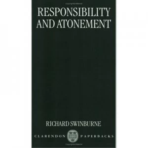 Image of Responsibility and Atonement by Richard Swinburne Paperback