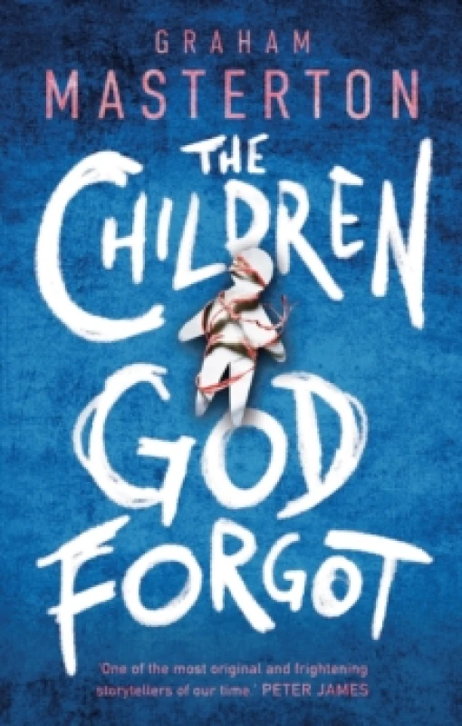 Image of The Children God Forgot : A terrifying thriller from the master of horror and part of a chilling horror series for 2026 Paperback / softback