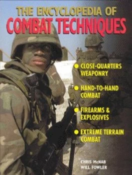 Image of The Encyclopedia of Combat Techniques by Chris Mcnab and Will Fowler Hardback