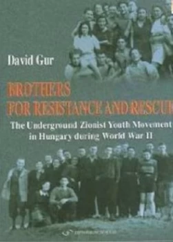 Image of Brothers for Resistance and Rescue by David Gur Book