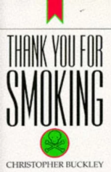 Image of Thank You for Smoking by Christopher Buckley Book
