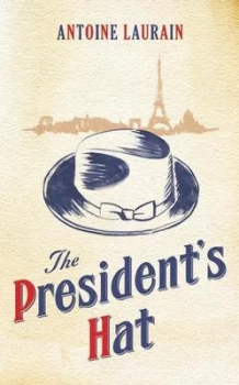 Image of The Presidents Hat by Antoine Laurain Paperback