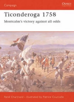 Image of Ticonderoga 1758 by Rene Chartrand Paperback