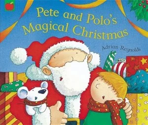 Image of Pete and Polos Magical Christmas by Adrian Reynolds Paperback