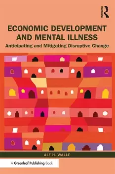 Image of Economic Development and Mental IllnessAnticipating and Mitigating Disruptive Change
