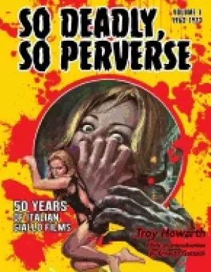 Image of so deadly so perverse 50 years of italian giallo films