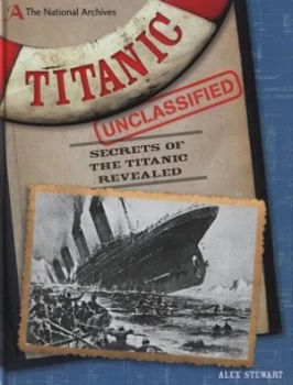 Image of Titanic Unclassified by Alex Stewart Hardback