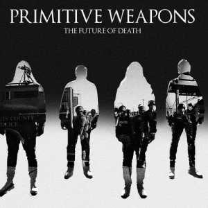 Image of The Future of Death by Primitive Weapons CD Album