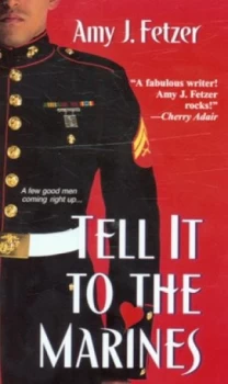 Image of Tell It to the Marines by Amy J Fetzer and Amy J Fetzer and Amy J Fetzer and Amy J Fetzer Paperback