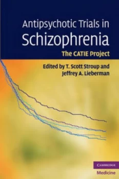 Image of Antipsychotic Trials in Schizophrenia by T. Scott Stroup Hardback