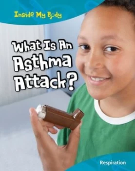 Image of What is an asthma attack? by Carol Ballard