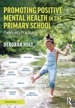Image of Promoting Positive Mental Health in the Primary SchoolTheory into Practice