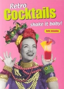 Image of Retro Cocktails by Kate Moseley Hardback