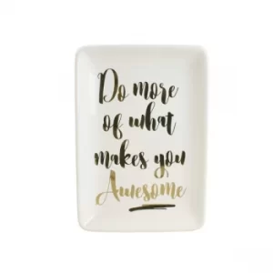 image of What Makes You Awesome Rectangular Trinket Dish White and Gold 18cm