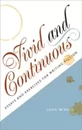 Image of vivid and continuous essays and exercises for writing fiction