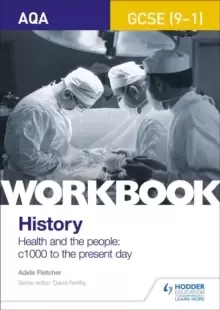 Image of AQA GCSE (9-1) History Workbook: Health and the people, c1000 to the present day