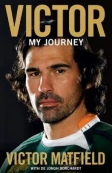Image of Victor My Journey by Victor Matfield Paperback