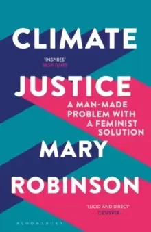 Image of Climate Justice : A Man-Made Problem With a Feminist Solution