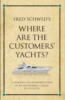 Image of Fred Schwed's Where are the Customer's Yachts? A modern-day interpretation of an investment classic