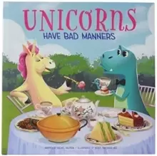 Image of Unicorns Have Bad Manners